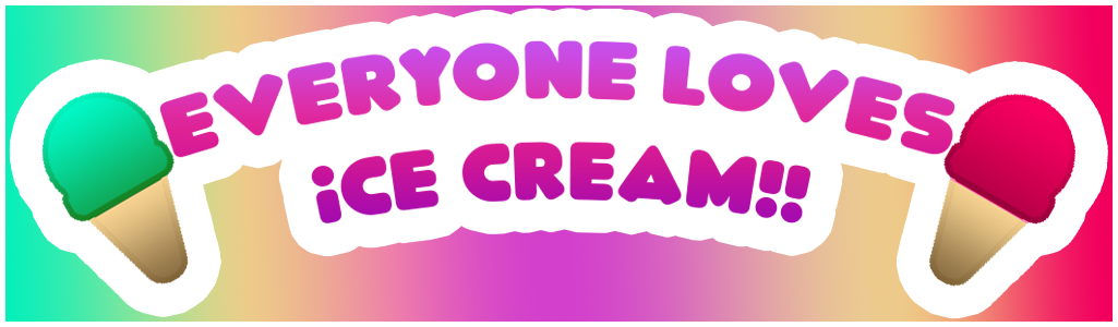 Everyone Loves Ice Cream!