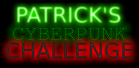 Patrick's Cyberpunk Challenge