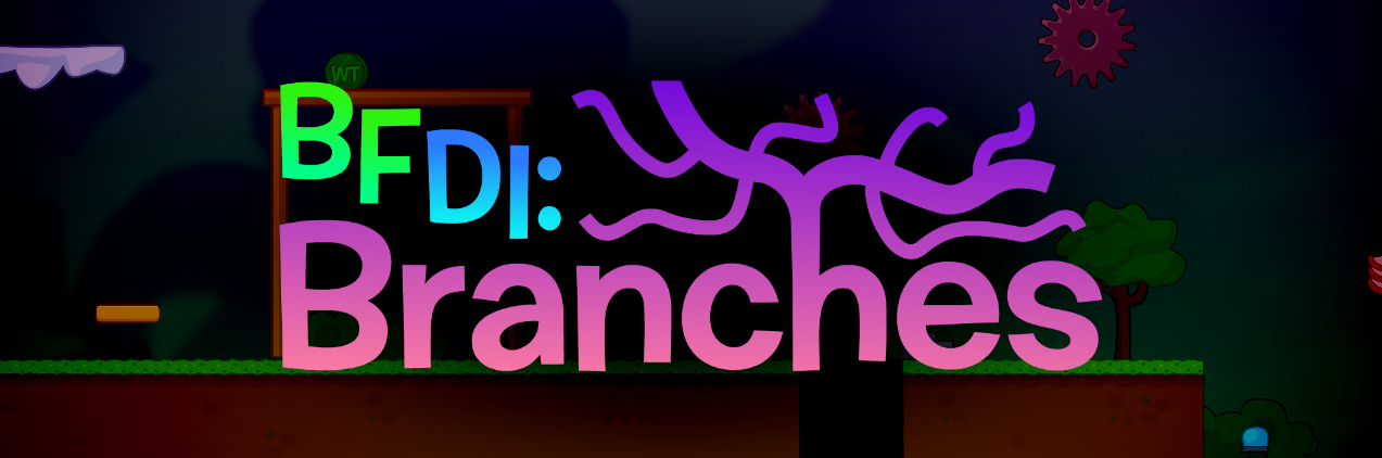 BFDI: Branches