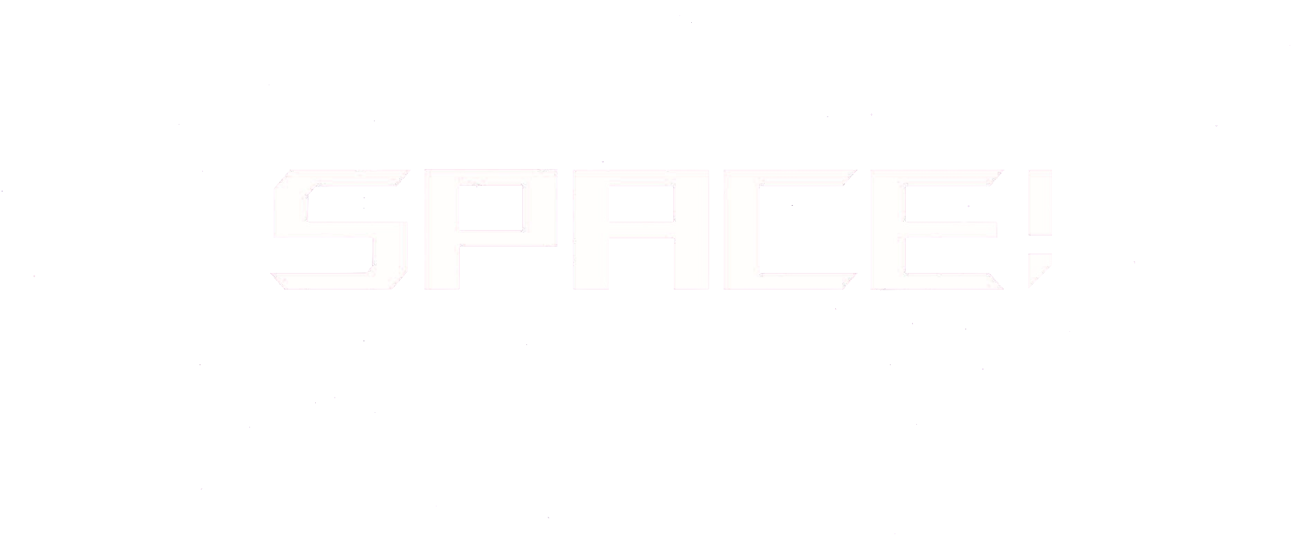 SPACE!