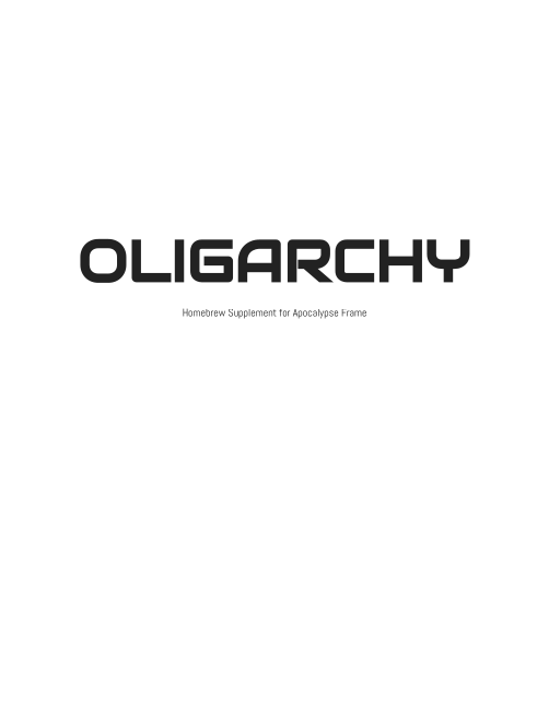 Cover image for OLIGARCHY - Apocalypse Frame Homebrew