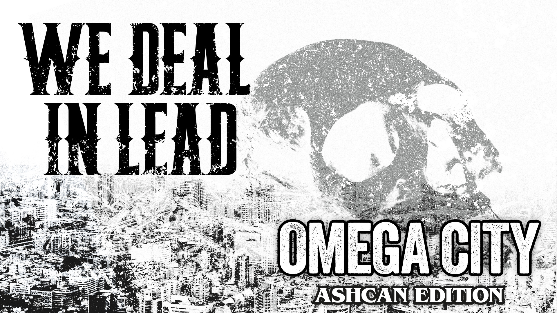 We Deal in Lead Omega City Ashcan Edition by By Odin s Beard RPG