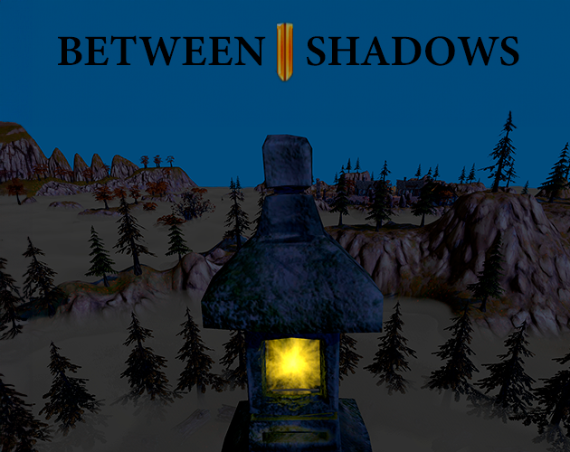 Between Shadows