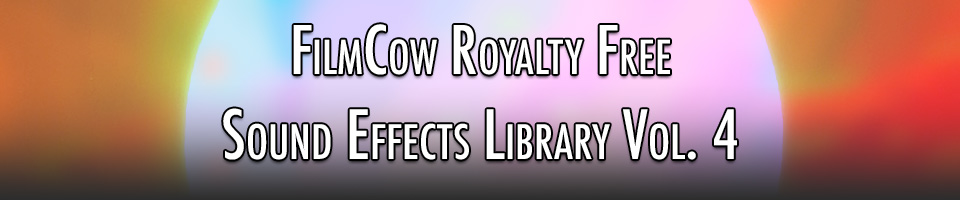 FilmCow Royalty Free Sound Effects Library Vol. 4