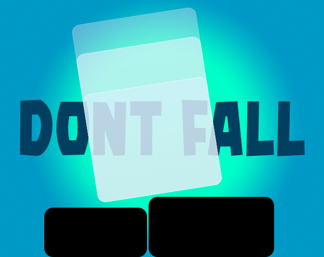 Dont Fall