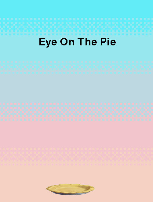 Eye On The Pie
