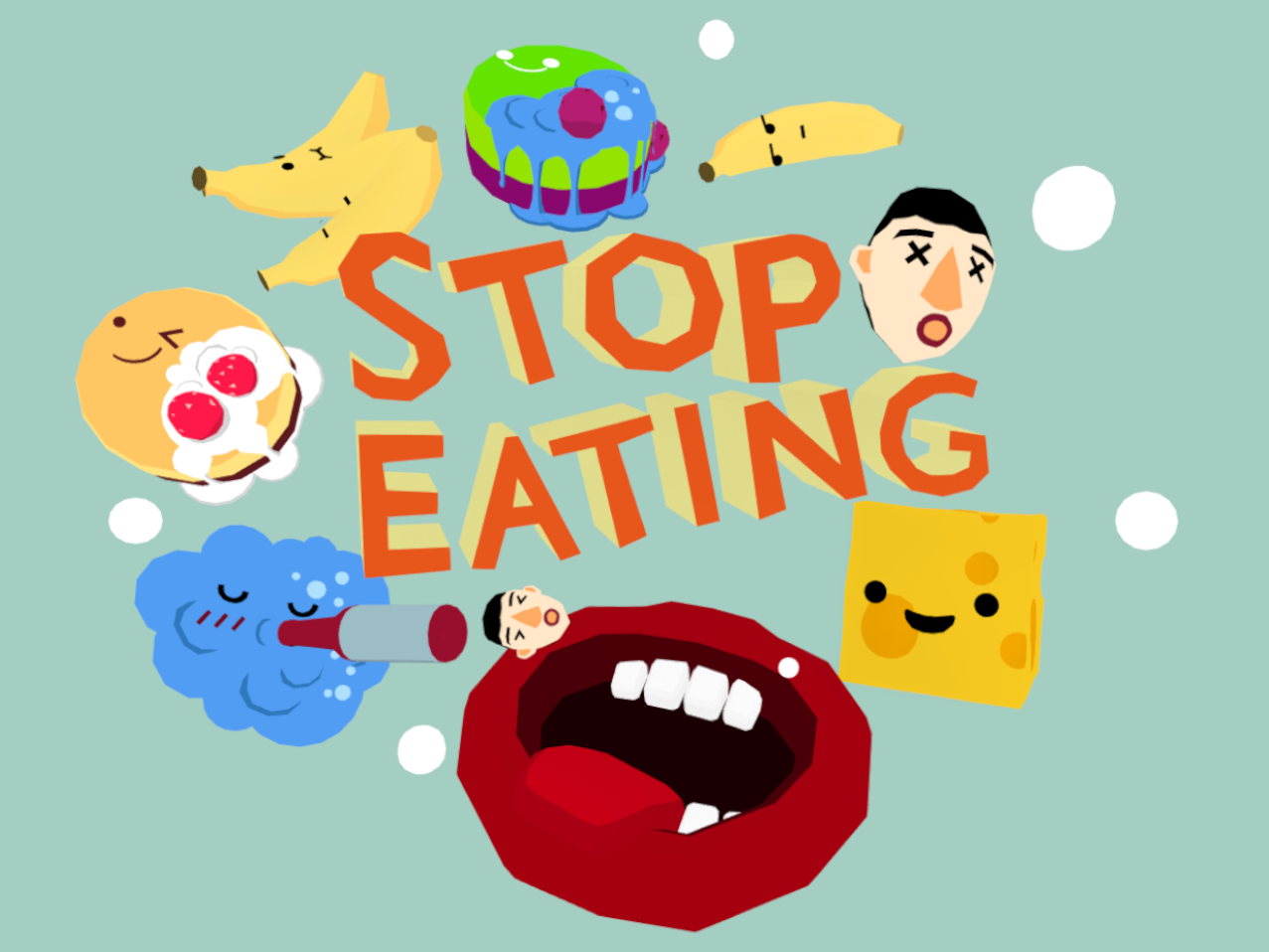 Stop eating