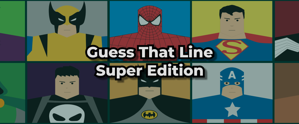 Guess That Line Super Edition
