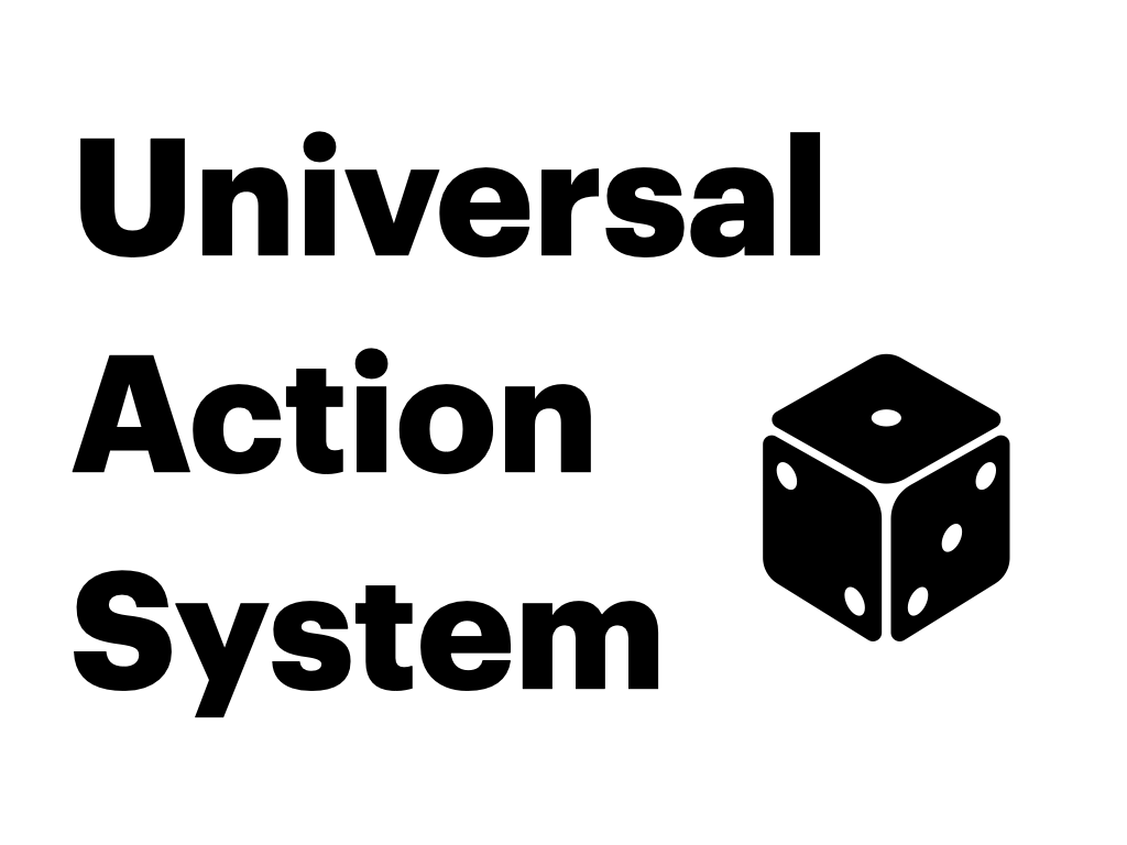The Universal Action System