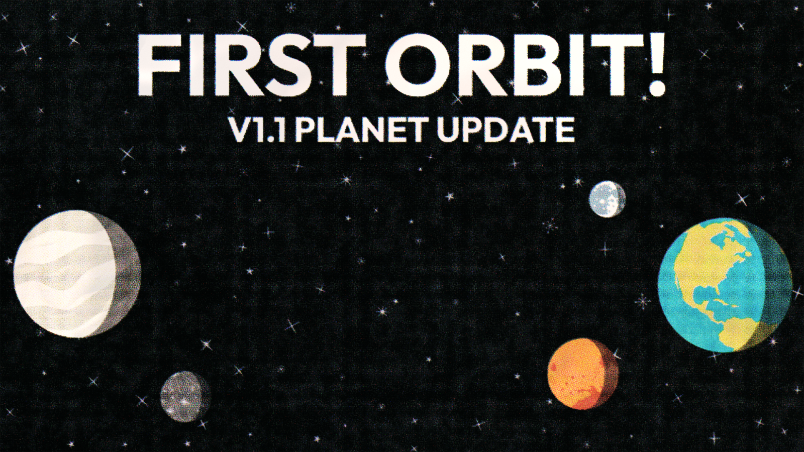 v1.1 Planet Update - FIRST ORBIT! by Zach Turnage