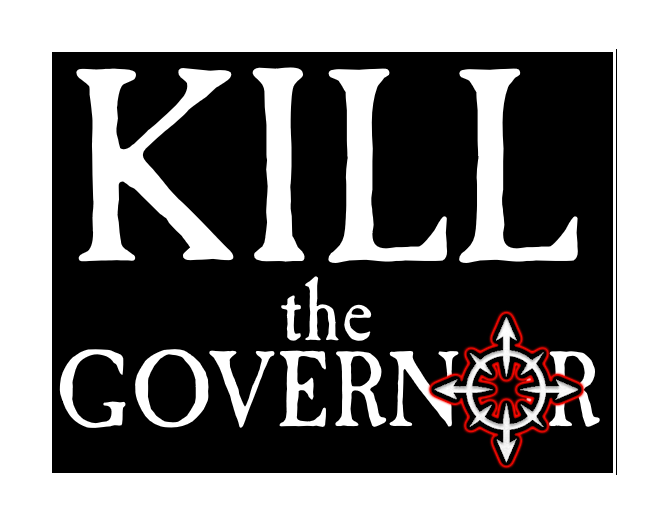 Cover image for Kill the Governor: An Unofficial Black Crusade Insurrection Metasystem