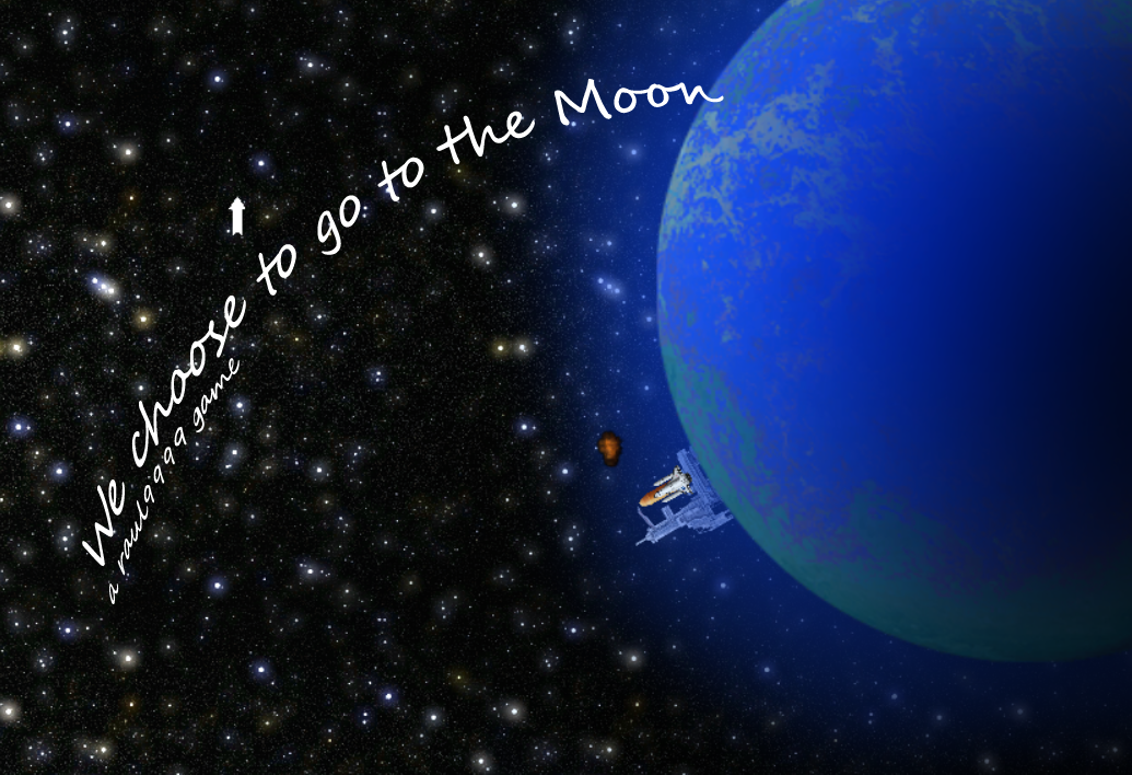 We choose to go to the Moon
