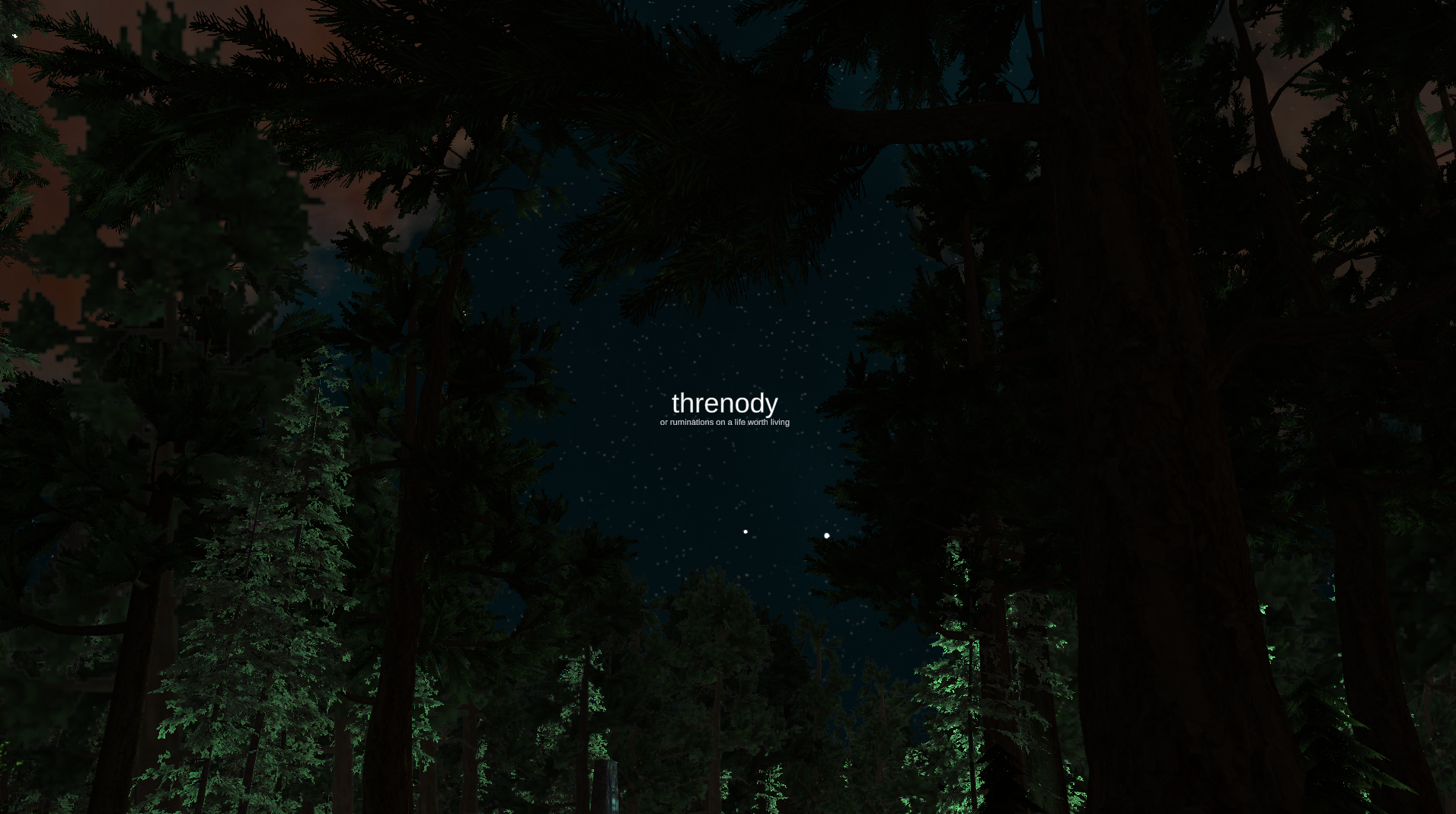 threnody (or ruminations on a life worth living)