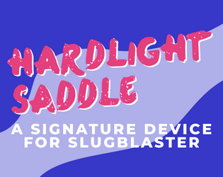 Hardlight Saddle - A Slugblaster Signature Device!  