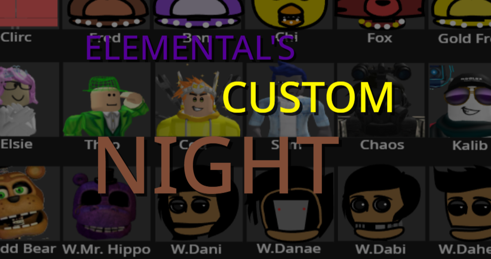 Elemental's Custom Night [V.1.0] [OFFICIAL RELEASE!]