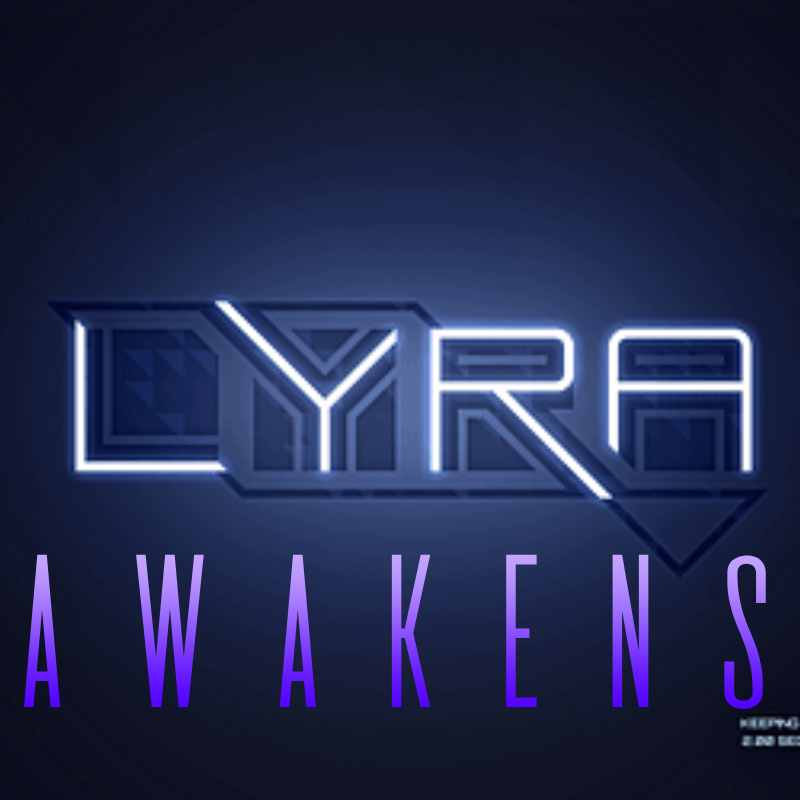 Lyra: Awakens