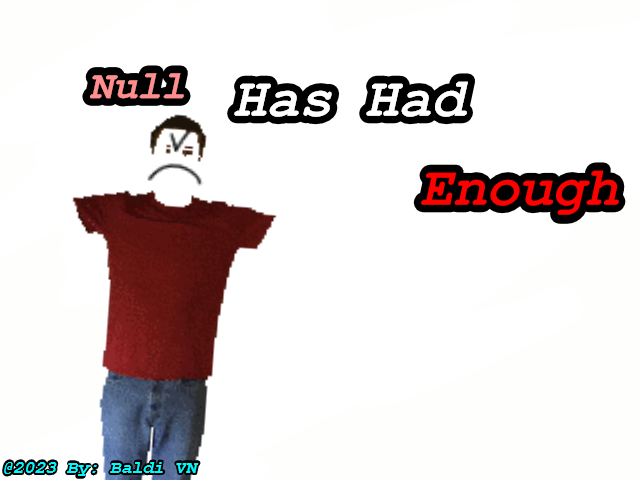 Null Has Had Enough (Beta Version)