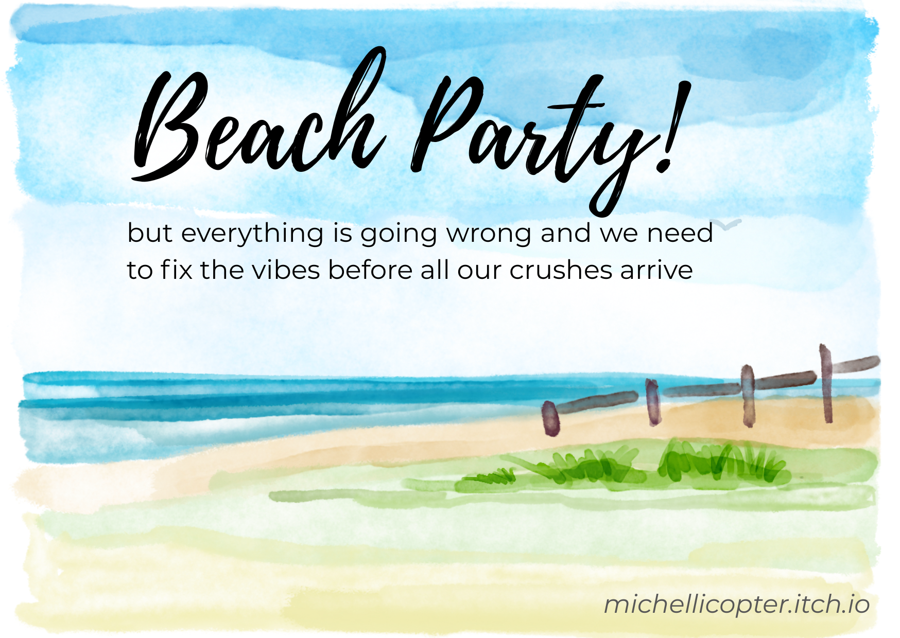 Cover image for Beach Party! but everything is going wrong and we need to fix the vibes before all our crushes arrive