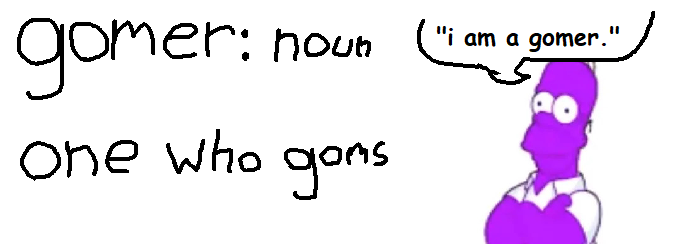 gomer simulator!!!!!!!!!