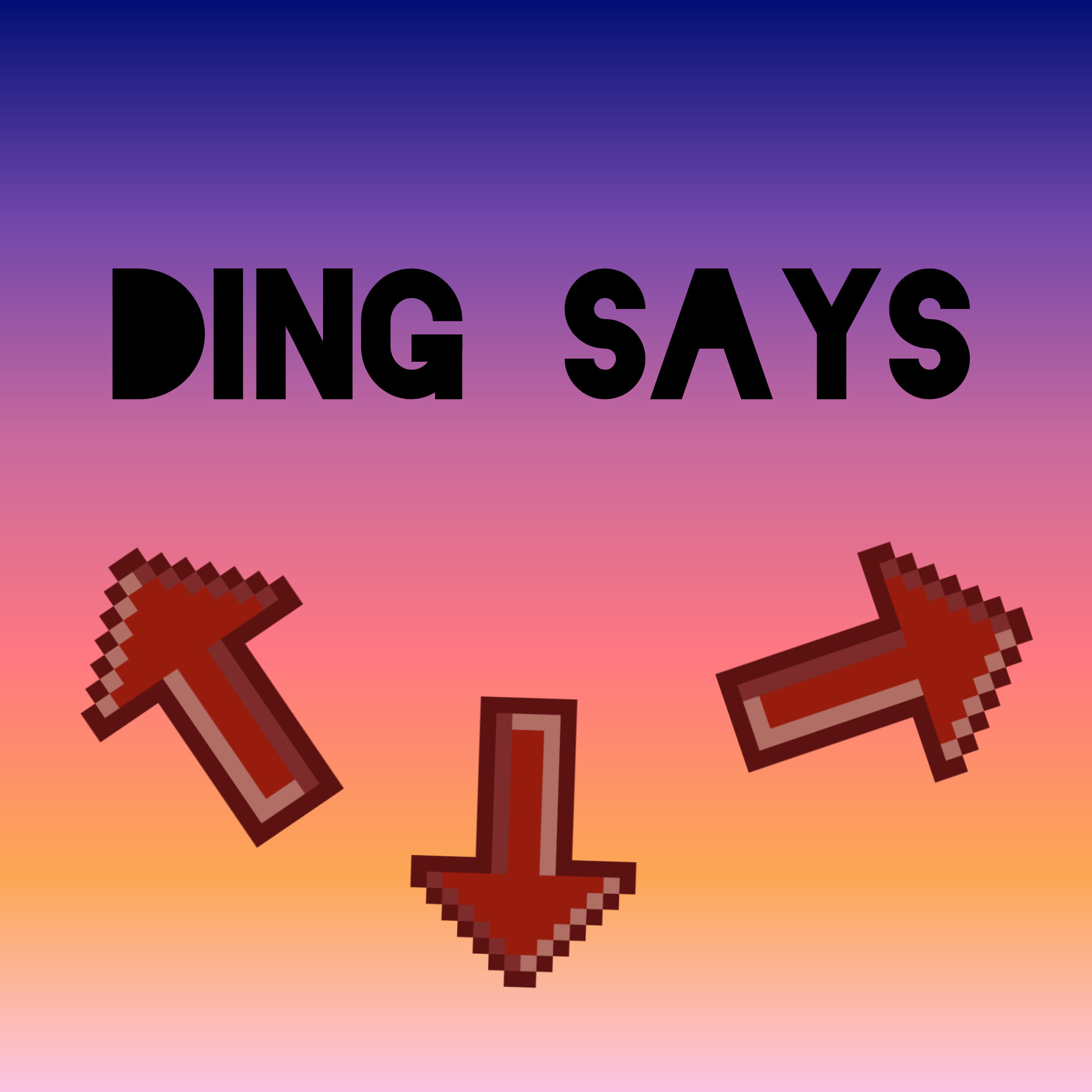 Ding Says