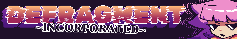 DEFRAGMENT INCORPORATED SUPER DUPER BROKEN PROTOTYPE