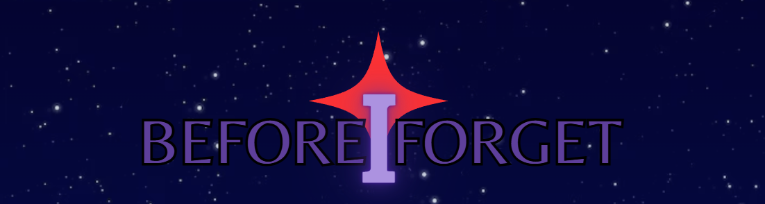 Before I Forget