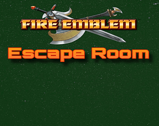 Fire Emblem 7 : Escape Room