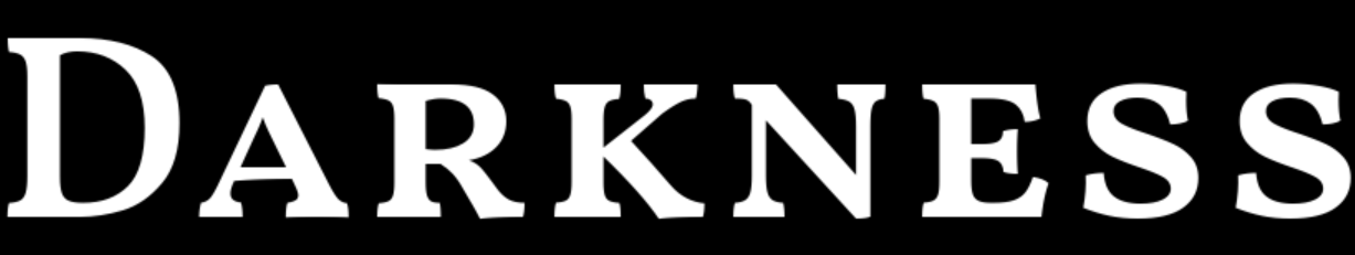 Darkness