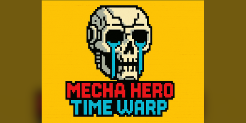 Cover image for Mecha Hero Time Warp