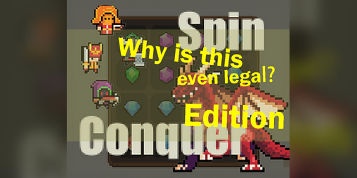 Cover image for Spin&Conquer(why is this even legal??? edition)