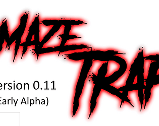 Maze Trap v0.11 (Early Alpha)