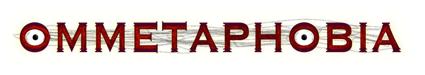 Ommetaphobia
