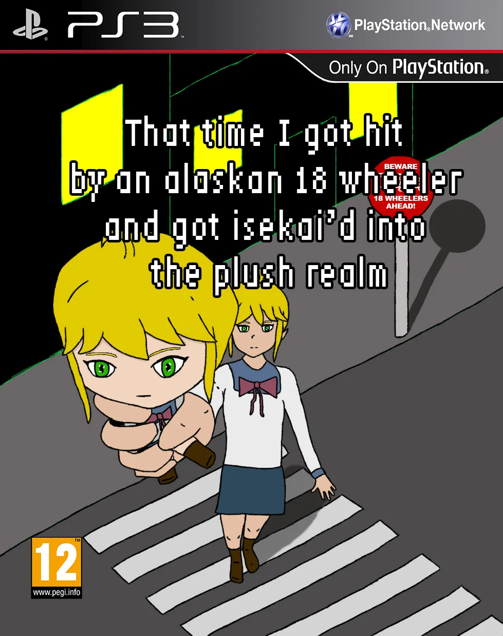 That Time I got hit by an Alaskan 18-Wheeler and got Isekai'd into the ...