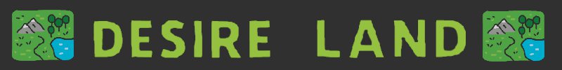 Desire Land