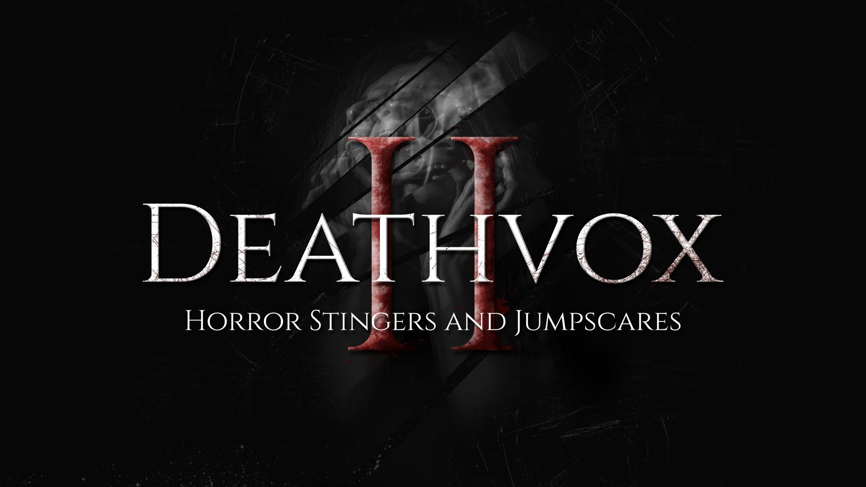 Deathvox II - Horror Jumpscares and Stingers