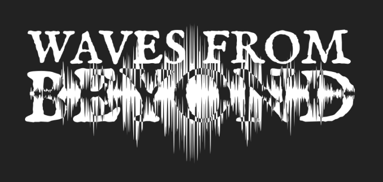 Waves From Beyond