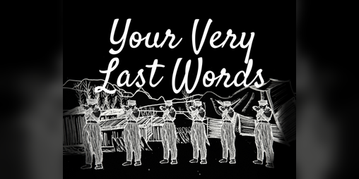 Cover image for Your Very Last Words