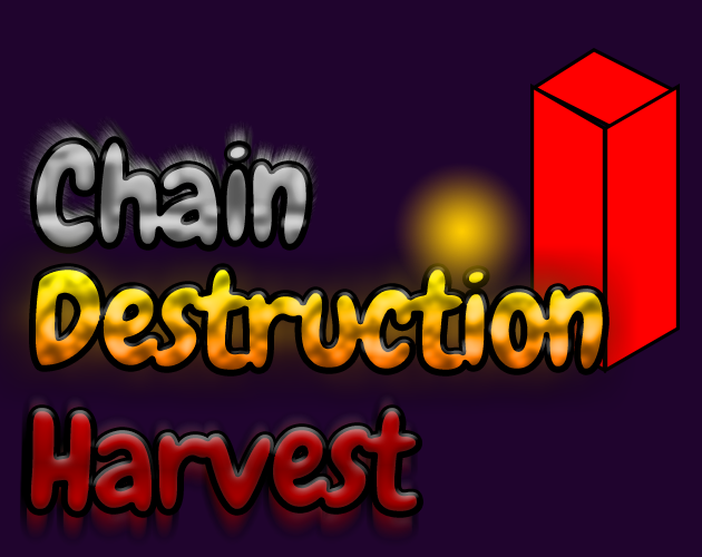 Chain Destruction Harvest