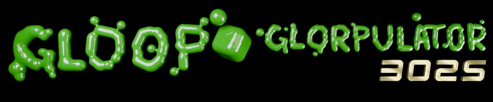 Gloop Glorpulator 3025