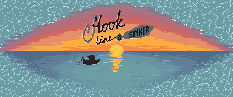 Hook Line and Sinker