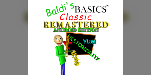 Cover image for Baldi's Basics Classic Remastered ANDROID EDITION