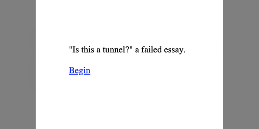 Cover image for "Is this a tunnel?" a failed essay
