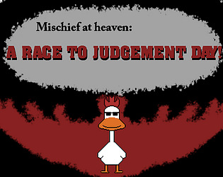 Mischief at Heaven: A Race to Judgement Day!