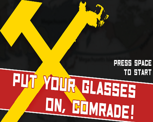 Put on your Glasses, Comrade!