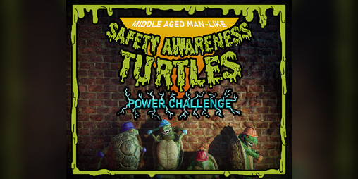 Cover image for Middle Aged Man-Like Safety Awareness Turtles: Power Challenge
