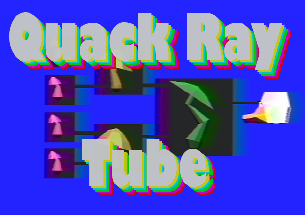 Quack Ray Tube
