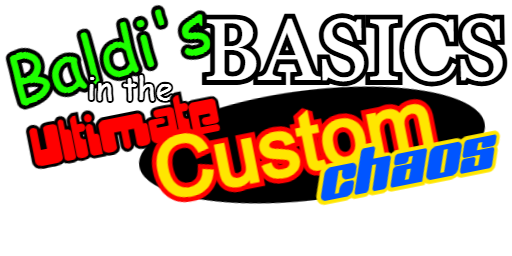 (0.1) Baldi's Basics in Ultimate Custom Chaos