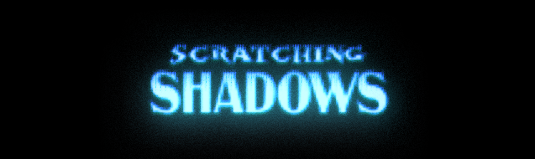 Scratching Shadows