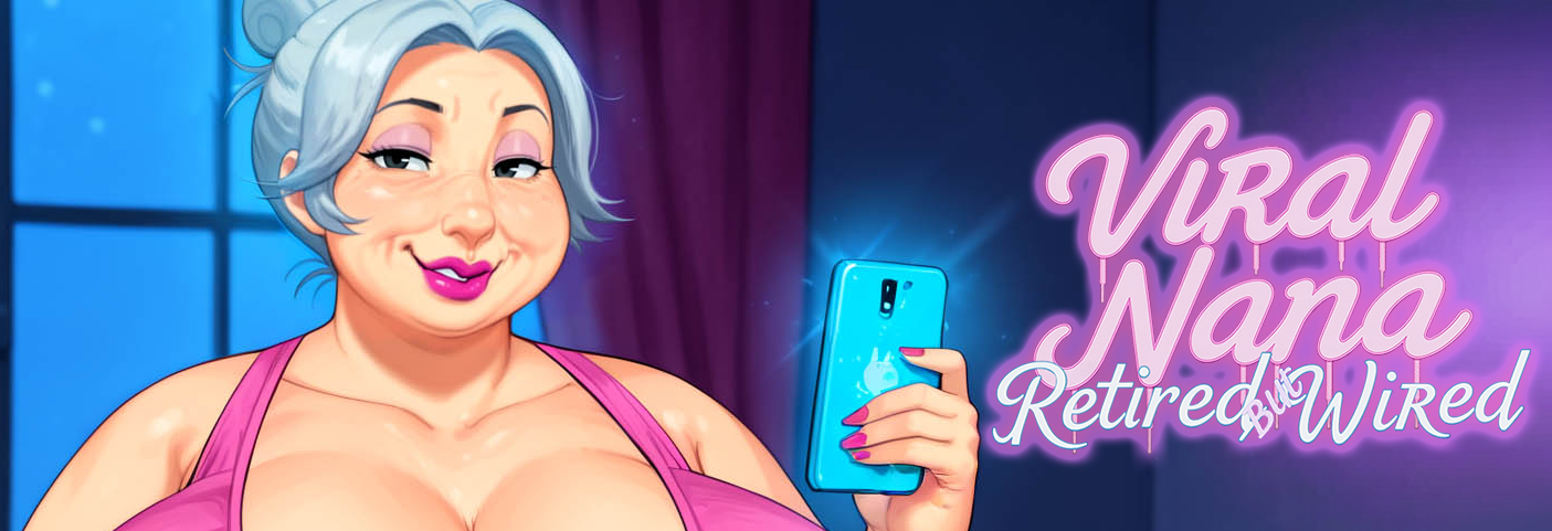 Viral Nana Retired but WIRED! [Demo] (18+)