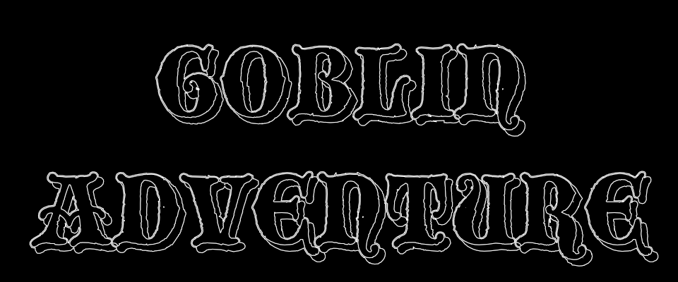 Goblin Adventure!